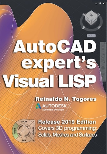 AutoCAD Expert's Visual LISP Release 2019 Edition.