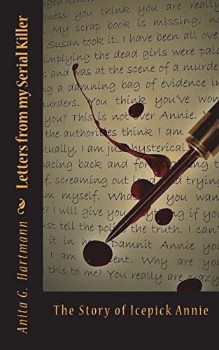 Letters from My Serial Killer The Story of Icepick Annie