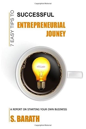 7 Easy Tips to Successful Entrepreneurial Journey Starting Your Own Business