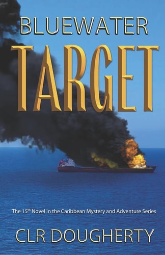 Bluewater Target The 15th Novel in the Caribbean Mystery and Adventure Series