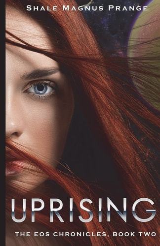 Uprising The EOS Chronicles, Book Two of Two