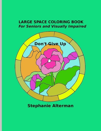Large Space Coloring Book For Seniors and Visually Impaired - Don't Give Up