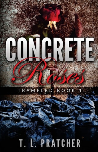 Concrete Roses Trampled