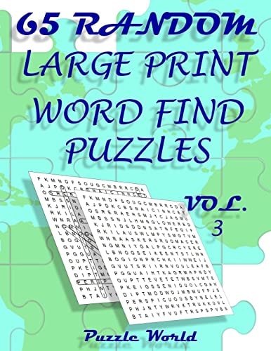 Puzzle World 65 Random Large Print Word Find Puzzles - Volume 3 Brain Games for Your Mind