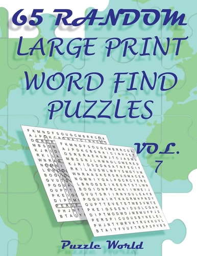 Puzzle World 65 Random Large Print Word Find Puzzles - Volume 7 Brain Games for Your Mind