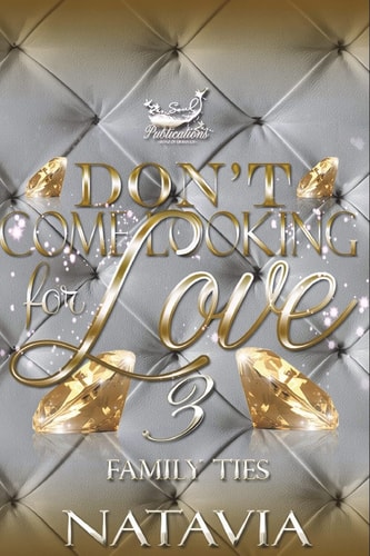 Don't Come Looking for Love 3 Family Ties