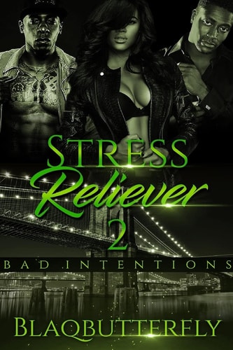 Stress Reliever 2 Bad Intentions