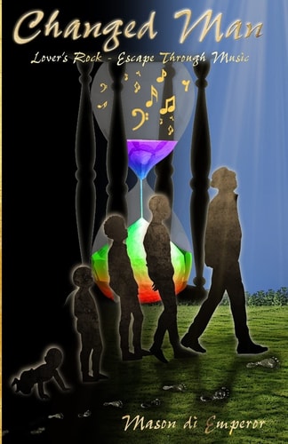 Changed Man Lover's Rock - Escape Through Music
