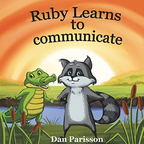 Ruby Learns to Communicate Communicate with Confidence, Good Manners, Courtesy, Support Others