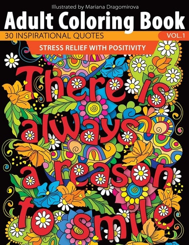 Adult Coloring Book 30 Inspirational Quotes - Stress Relief With Positivity