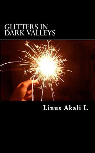 Glitters In Dark Valleys