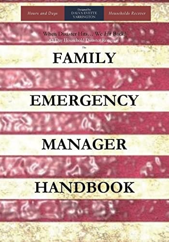 When Disaster Hits-- We Hit Back! 52 Day Household Disaster Recovery Families Recover