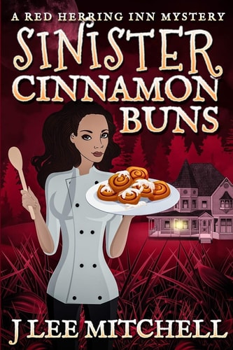 Sinister Cinnamon Buns A Red Herring Inn Culinary Cozy Mystery