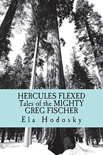 Hercules Flexed Tales of the Mighty Greg Fischer