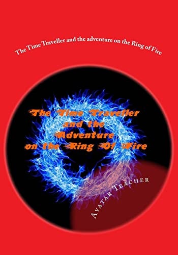 The Time Traveller and the Adventure on the Ring of Fire