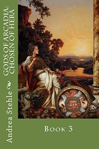 Gods of Arcadia: Chosen of Hera Book 3