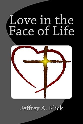 Love in the Face of Life