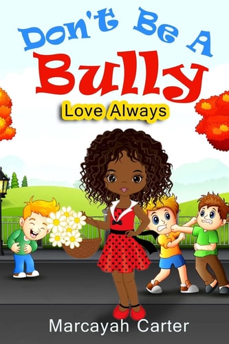 Don't Be a Bully Love Always