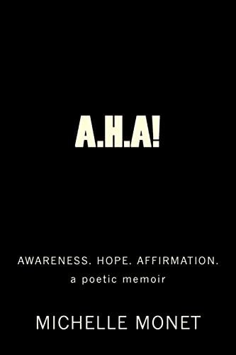 A. H. A! Awareness. Hope. Affirmation