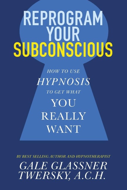 Reprogram Your Subconscious: How to Use Hypnosis to Get What You Really Want
