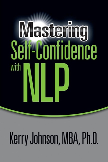 Mastering Self-Confidence with Nlp