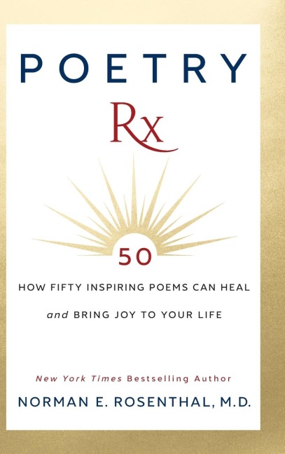 Poetry RX: How 50 Inspiring Poems Can Heal and Bring Joy to Your Life