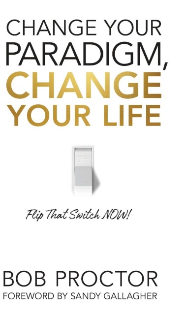 Change Your Paradigm, Change Your Life