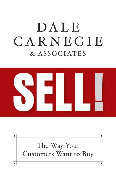 Sell!: The Way Your Customers Want to Buy