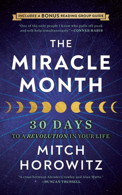 The Miracle Month - Second Edition: 30 Days to a Revolution in Your Life