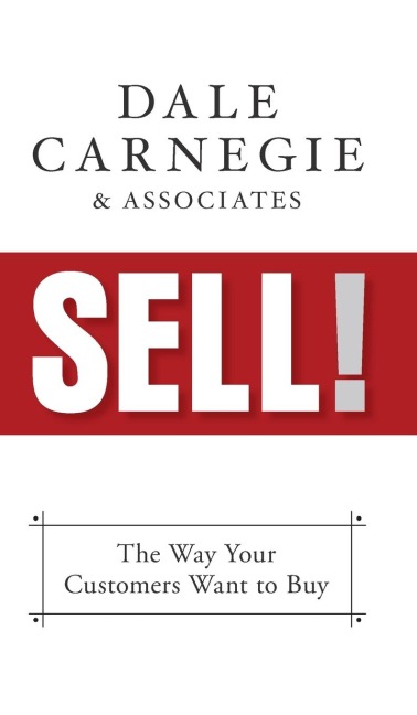 Sell!: The Way Your Customers Want to Buy