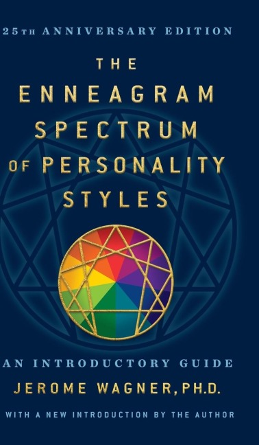The Enneagram Spectrum of Personality Styles 2e: 25th Anniversary Edition with a New Foreword by the Author