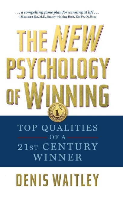The New Psychology of Winning Live: Top Qualities of a 21st Century Winner
