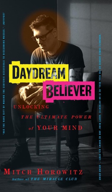 Daydream Believer: Unlocking the Ultimate Power of Your Mind