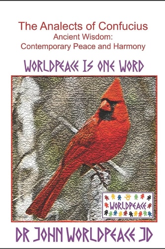 The Analects of Confucius Ancient Wisdom: Contemporary Peace and Harmony