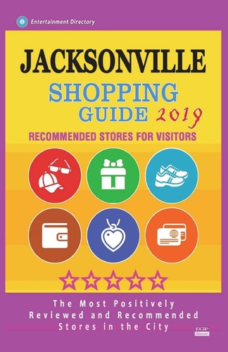 Jacksonville Shopping Guide 2019 Best Rated Stores in Jacksonville, Florida - Stores Recommended for Visitors, (Shopping Guide 2019)