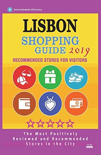 Lisbon Shopping Guide 2019 Best Rated Stores in Lisbon, Portugal - Stores Recommended for Visitors, (Shopping Guide 2019)