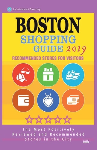 Boston Shopping Guide 2019 Best Rated Stores in Boston, Massachusetts - Stores Recommended for Visitors, (Boston Shopping Guide 2019)