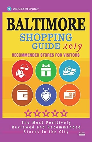 Baltimore Shopping Guide 2019 Best Rated Stores in Baltimore, Maryland - Stores Recommended for Visitors, (Baltimore Shopping Guide 2019)
