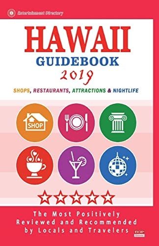 Hawaii Guidebook 2019 Shops, Restaurants, Entertainment and Nightlife in Hawaii (City Guidebook 2019)
