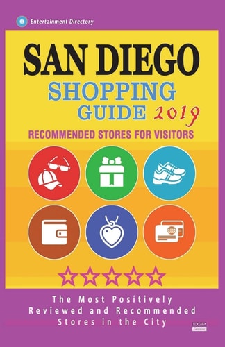 San Diego Shopping Guide 2019 Best Rated Stores in San Diego, California - Stores Recommended for Visitors, (San Diego Shopping Guide 2019)