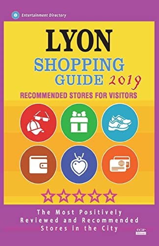 Lyon Shopping Guide 2019 Best Rated Stores in Lyon, France - Stores Recommended for Visitors, (Shopping Guide 2019)