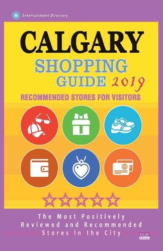 Calgary Shopping Guide 2019 Best Rated Stores in Calgary, Canada - Stores Recommended for Visitors, (Shopping Guide 2019)
