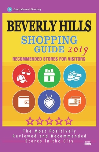Beverly Hills Shopping Guide 2019 Best Rated Stores in Beverly Hills, Los Angeles - Stores Recommended for Visitors, (Shopping Guide 2019)