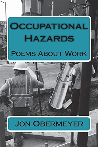 Occupational Hazards Poems About Work