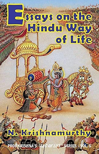 Essays on the Hindu Way of Life Collection of Ten Published Articles on Hinduism