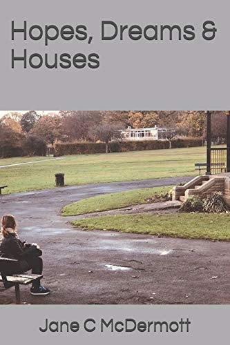 Hopes, Dreams and Houses
