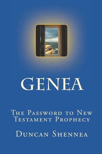 Genea The Password to New Testament Prophecy