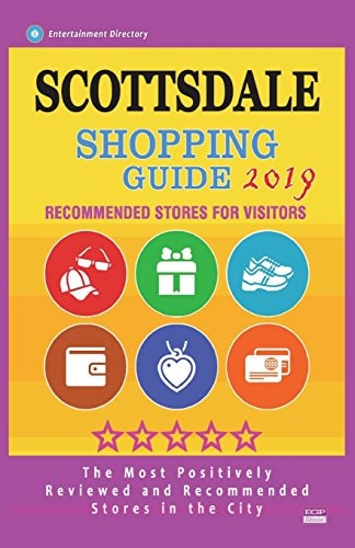 Scottsdale Shopping Guide 2019 Best Rated Stores in Scottsdale, Arizona - Stores Recommended for Visitors, (Shopping Guide 2019)