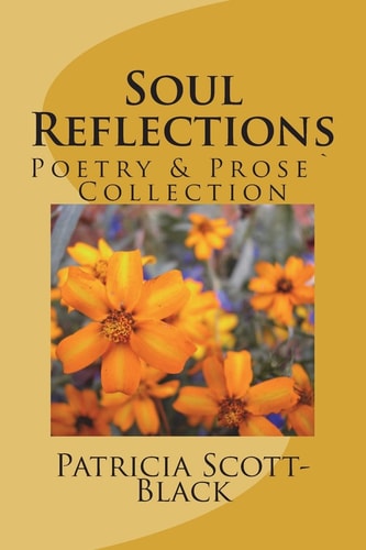 Soul Reflections Poetry and Prose` Collection