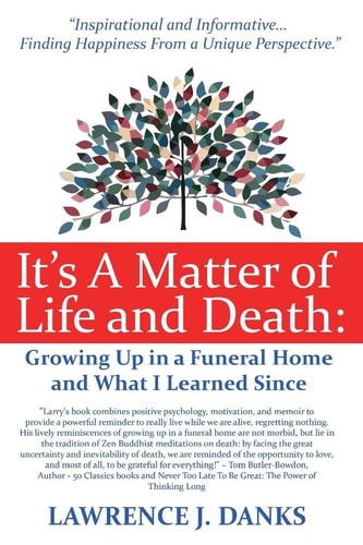 It's a Matter of Life and Death: Growing Up in a Funeral Home and What I Learned Since